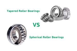 tapered roller bearing vs spherical roller bearing